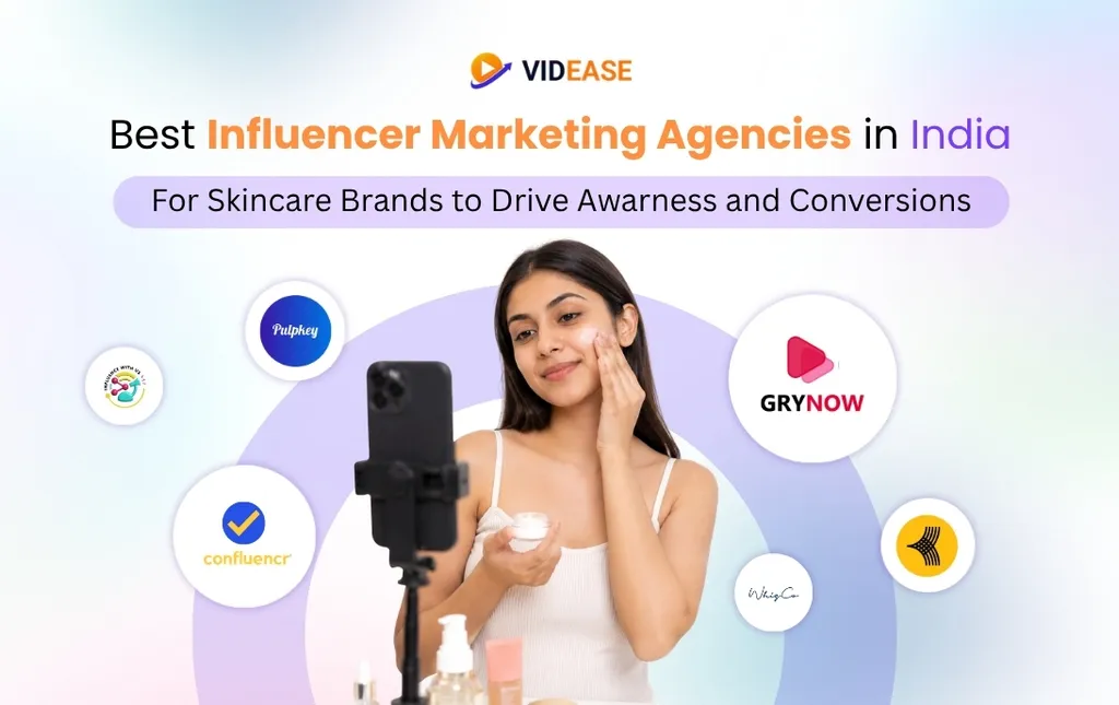 Best Influencer Marketing Agencies in India for Skincare Brands to Drive Awareness and Conversions