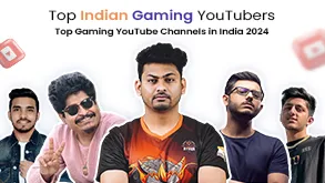 Top Indian Gaming YouTubers: Gaming YouTube Channels in India 2023